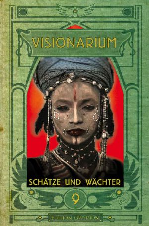 [Visionarium 09] • Schätze und Wächter